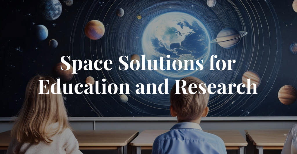 Space Solutions for Education and Research